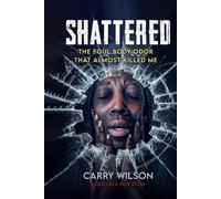 Shattered: The Foul Body Odor that Almost Killed Me