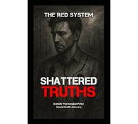 Shattered Truths: Dramatic Psychological Fiction - Mental Health Advocacy