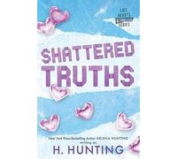 Shattered Truths: Special Edition (Lies, Hearts & Truths)