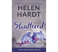 Shattered (Volume 7) (Steel Brothers Saga)