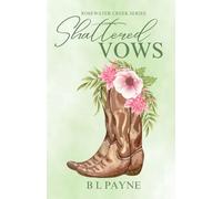 Shattered Vows: 3 (Rosewater Creek Series)