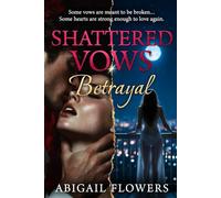 Shattered Vows: Betrayal