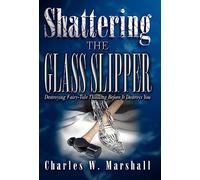 Shattering the Glass Slipper