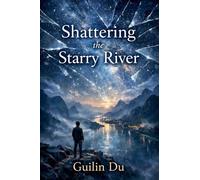 Shattering the Starry River