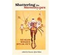 Shattering the Stereotypes: Muslim Women Speak Out