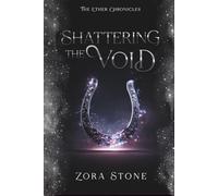 Shattering The Void (The Ether Chronicles)
