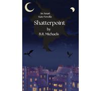 Shatterpoint: An Amari Kato Novella