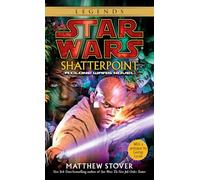 Shatterpoint: Star Wars Legends: A Clone Wars Novel