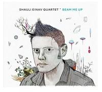 Shauli Einav Quartet - Beam Me Up