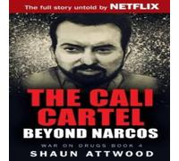 SHAUN ATTWOOD The Cali Cartel: Beyond Narcos Paperback Book SHAUN ATTWOOD Multicolor