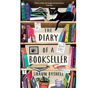 The Diary of a Bookseller (Shaun Bythell, 1)