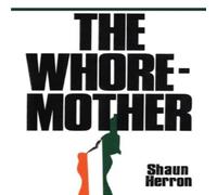 Shaun Herron The Whore-Mother Paperback Book Shaun Herron Multicolor