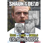 Shaun Of The Dead Dots Lines Swirls Coloring Book: Shaun Of The Dead Adult Color Dots Lines Swirls Activity Books For Women And Men