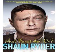Shaun Ryder What Planet Am I On? Paperback Book Shaun Ryder Multicolor
