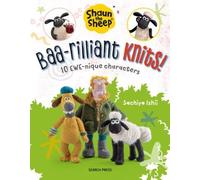 Shaun the Sheep: Baa-rilliant Knits, Sachiyo Ishi