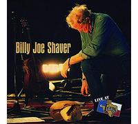 Shaver, Billy Joe - Live at Billy Bob's Texas