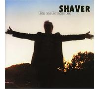 Shaver - Earth Rolls On