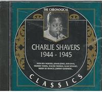 Shavers, Charlie - Classics 1944-45