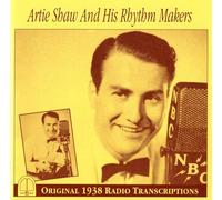 Shaw Artie - Artie Shaw and His Rhythm Makers