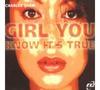 Shaw Charles - Girl You Know Its True