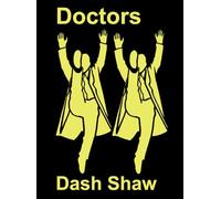 Shaw, Dash - Doctors