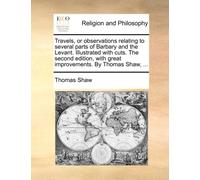 Shaw - Travels or observations relating to several parts of Barbary a - P555z