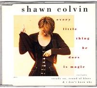 SHAWN COLVIN - Every Little Thing He Does Is Magic