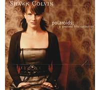 Shawn Colvin - Polaroids: A Greatest Hits Collection
