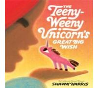 Shawn Harris The Teeny-Weeny Unicorn's Great Big Wish Hardback Book in White Shawn Harris White