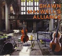 Shawn Maxwell - Shawn Maxwells Alliance
