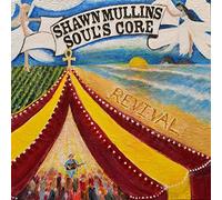 Shawn Mullins - Soul's Core Revival