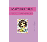 Shawn’s Big Heart:: Learning to Love Me and You