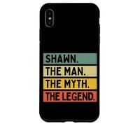 Shawn The Man The Myth The Legend Funny Personalized Quote Case for iPhone XS Max