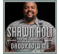 SHAWN & THE TEARDROPS HOLT - DADDY TOLD ME CD NEW