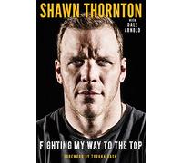 Shawn Thornton: Fighting My Way to the Top