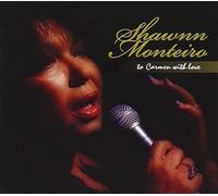 SHAWNN MONTEIRO - To Carmen With Love