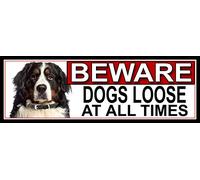 SHAWPRINT Bernese Mountain Dog BEWARE DOGS LOOSE AT ALL TIMES METAL GATE SIGN 266mm x 87mm. (365H2)