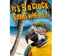 Shawprint Limited IT'S 5 O CLOCK SOMEWHERE, Retro Metal Fridge Magnet, 100mm x 75mm