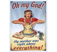 Shawprint Limited OH MY GOD MY MOTHER WAS RIGHT ABOUT EVERYTHING RETRO METAL FRIDGE MAGNET 100MM X 75MM (1839F)
