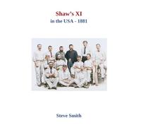 Shaw's XI in the USA - 1881: 2 (The Minor Cricket Tours of North America)
