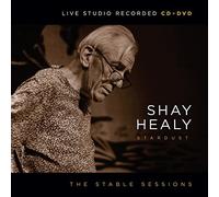 Shay Healy - Shay Healy - Stardust. The Stable Sessions