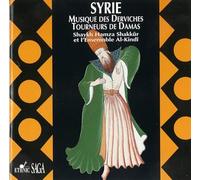 Shaykh Hamza Shakkur & Al-Kind - Whirling Dervishes of Damascus