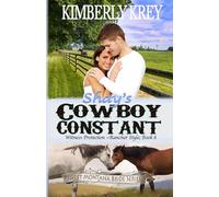 Shay's Cowboy Constant: Witness Protection - Rancher Style: Feel-Good, Christian Cowboy Romance; Wade's Story: 8 (Sweet Montana Bride Series)
