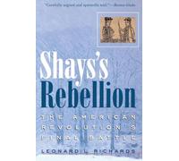 Shays's Rebellion: The American Revolution's Final Battle