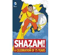 Shazam!: A Celebration of 75 Years