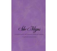 She Aligns: A Guided Journal for Self-Connection, Healing and Alignment Created with Mothers in Mind