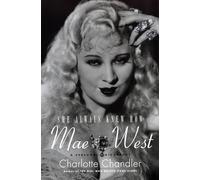 She Always Knew How: Mae West, a Personal Biography (Applause Books)