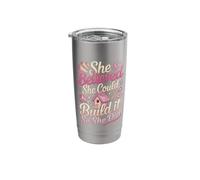 She Believed She Could Build It So She Did Quote Stainless Steel Insulated Tumbler