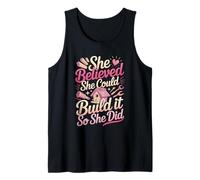 She Believed She Could Build It So She Did Quote Tank Top