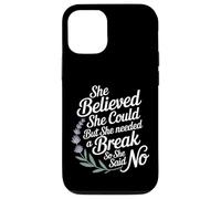 She Believed She Could But She Needed a Break - Case for iPhone 12/12 Pro
